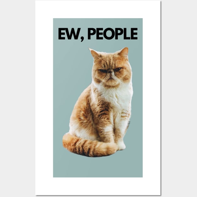 Ew people cat design Wall Art by Lexicon Theory